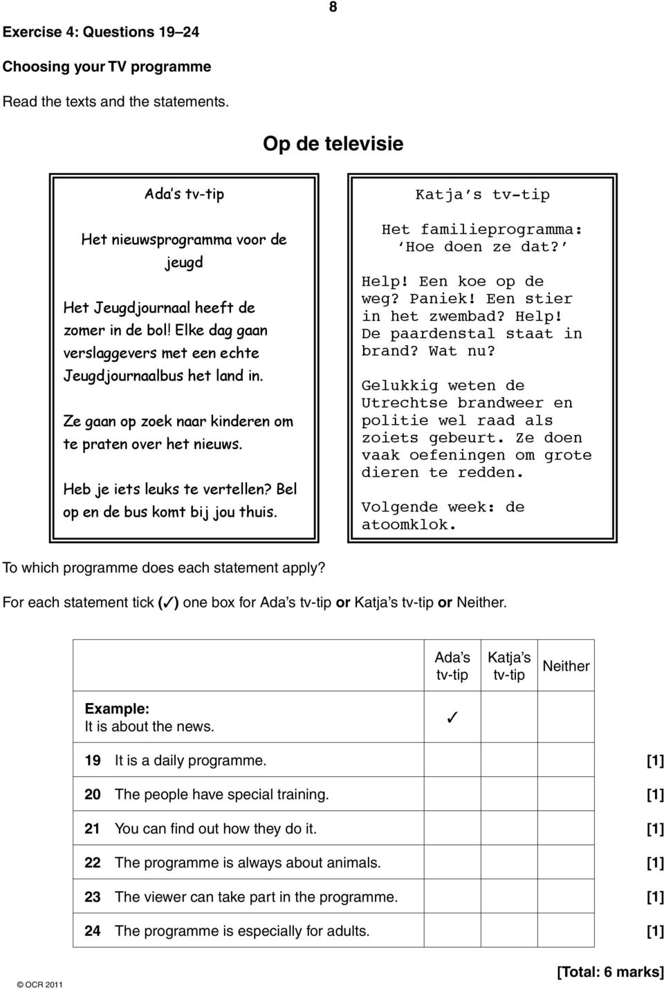 Katja s tv-tip Het familieprogramma: Hoe doen ze dat? Help! Een koe op de weg? Paniek! Een stier in het zwembad? Help! De paardenstal staat in brand? Wat nu?