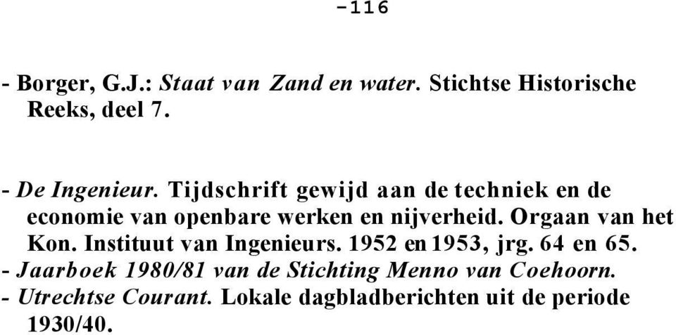 Tijdschrift gewijd aan de techniek en de economie van openbare werken en nijverheid.