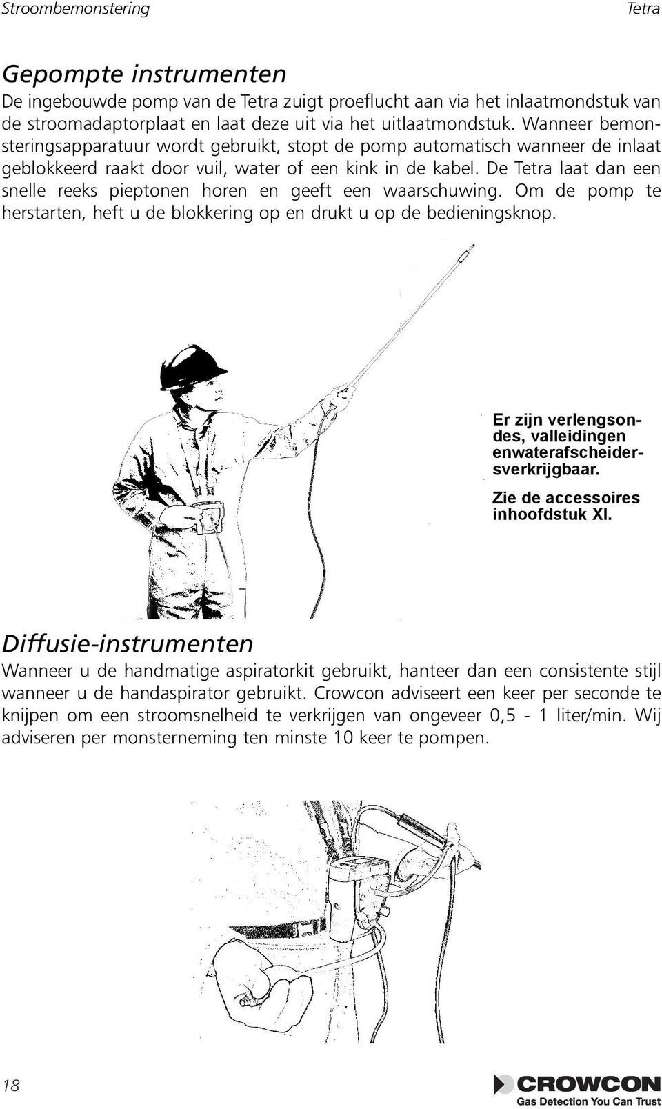 De laat dan een snelle reeks pieptonen horen en geeft een waarschuwing. Om de pomp te herstarten, heft u de blokkering op en drukt u op de bedieningsknop.