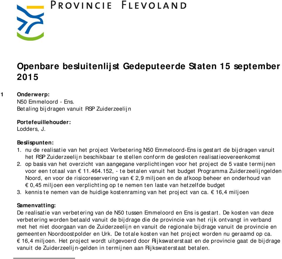 Onderwerp: N50 Emmeloord - Ens. Betaling bijdragen vanuit RSP Zuiderzeelijn Lodders, J. 1.