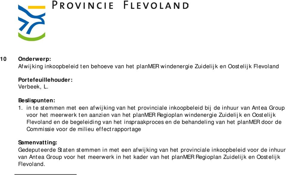 Zuidelijk en Oostelijk Flevoland en de begeleiding van het inspraakproces en de behandeling van het planmer door de Commissie voor de milieu effectrapportage