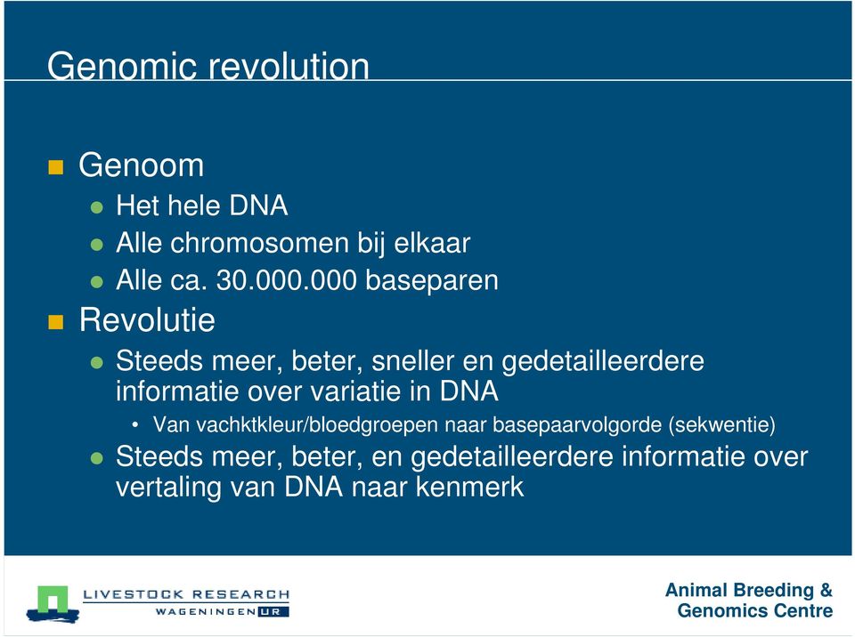 over variatie in DNA Van vachktkleur/bloedgroepen naar basepaarvolgorde (sekwentie)