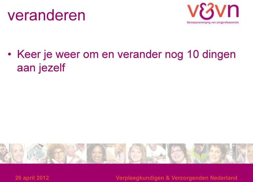 verander nog 10