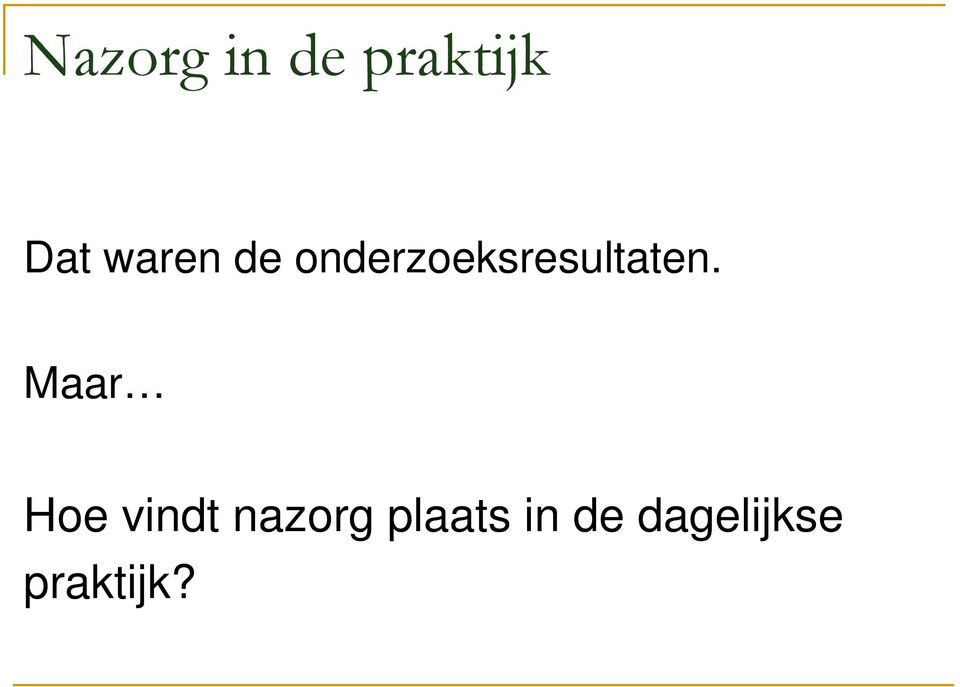 onderzoeksresultaten.