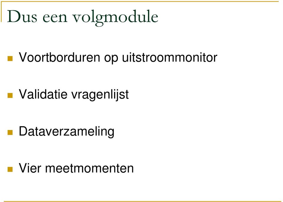 uitstroommonitor Validatie