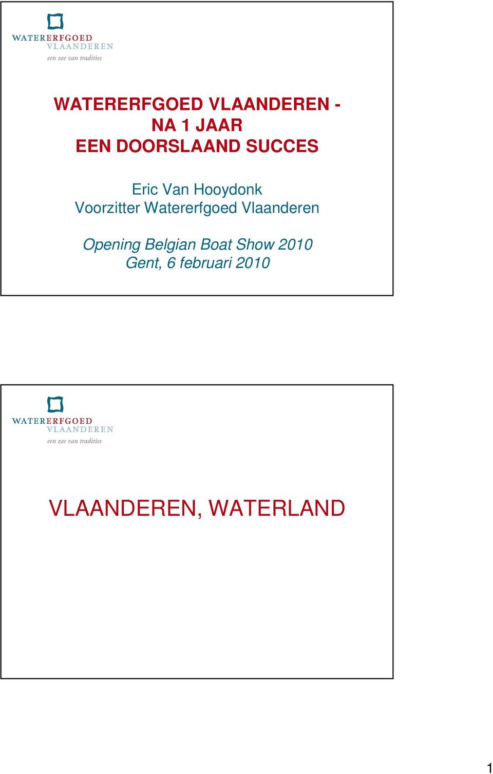 Watererfgoed Vlaanderen Opening Belgian Boat