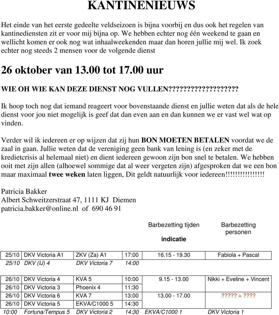 00 tot 17.00 uur WIE OH WIE KAN DEZE DIENST NOG VULLEN?