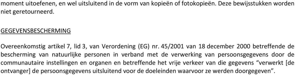 45/2001 van 18 december 2000 betreffende de bescherming van natuurlijke personen in verband met de verwerking van persoonsgegevens