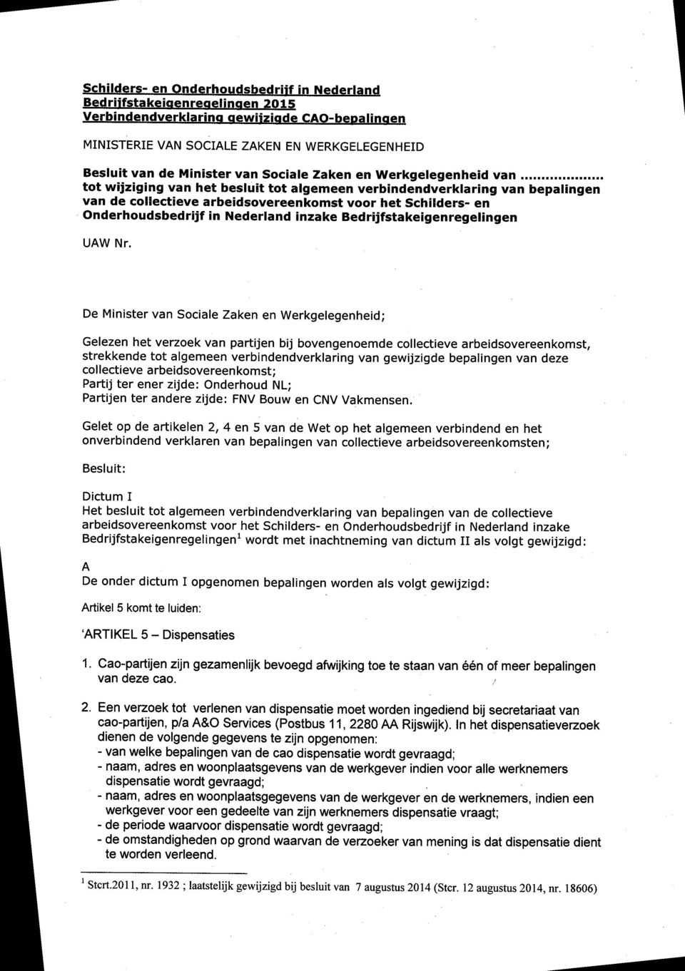 Nederland inzake Bedrijfstakeigenregelingen UAW Nr.