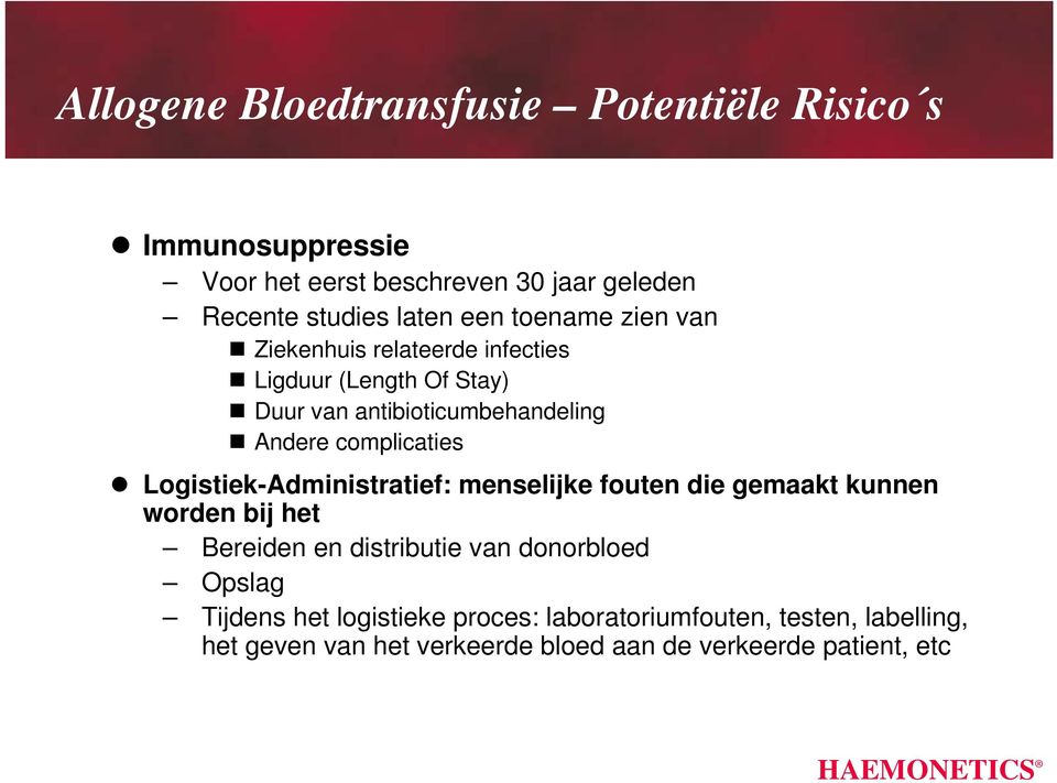 complicaties Logistiek-Administratief: menselijke fouten die gemaakt kunnen worden bij het Bereiden en distributie van