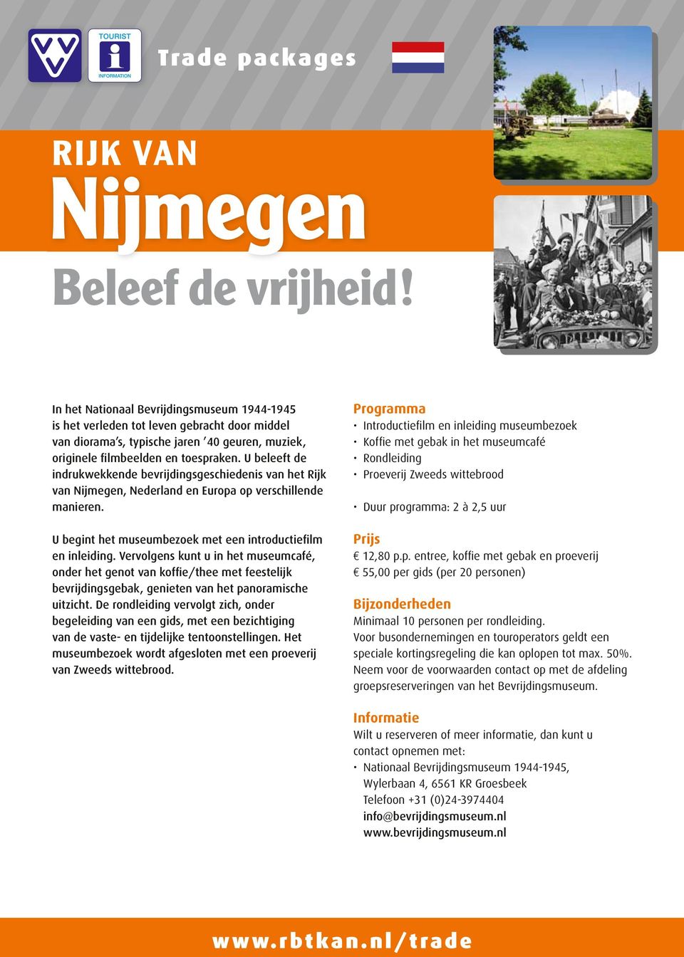 U beleeft de indrukwekkende bevrijdingsgeschiedenis van het Rijk van Nijmegen, Nederland en Europa op verschillende manieren. U begint het museumbezoek met een introductiefilm en inleiding.