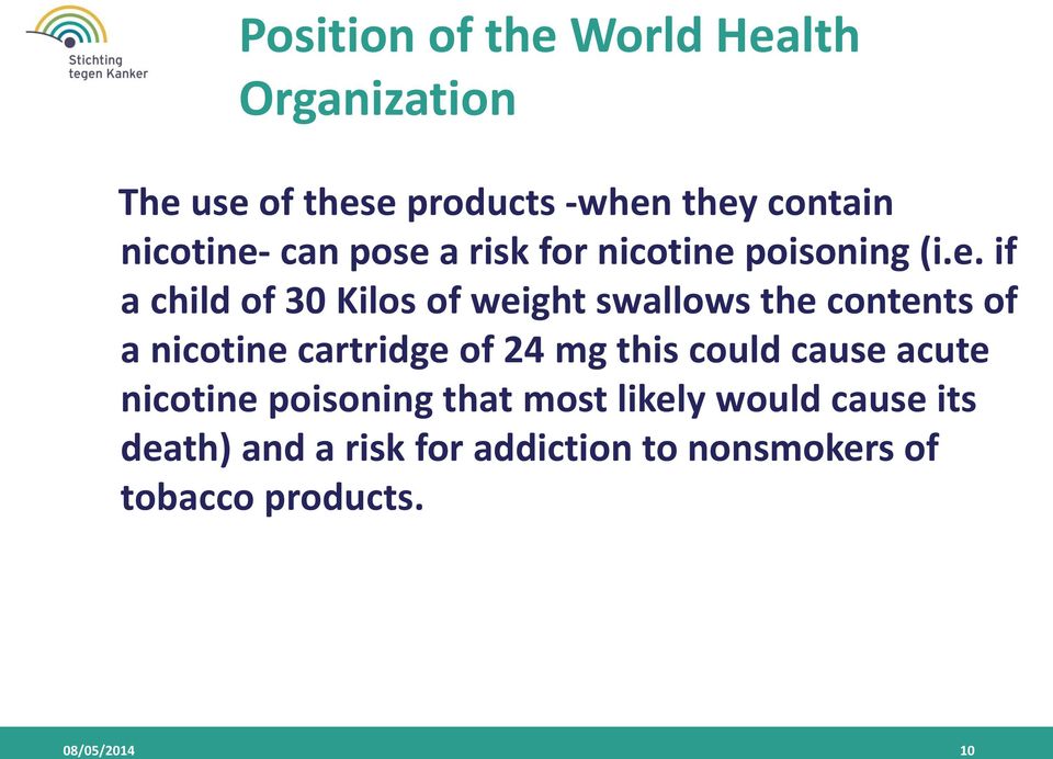 a risk for nicotine 
