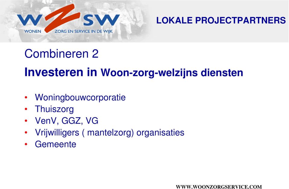 Woningbouwcorporatie Thuiszorg VenV, GGZ,