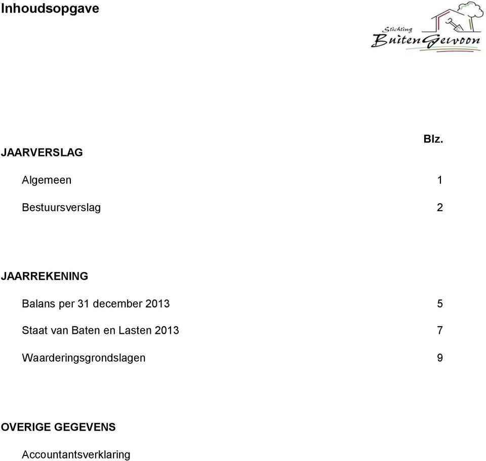 per 31 december 2013 5 Staat van Baten en Lasten