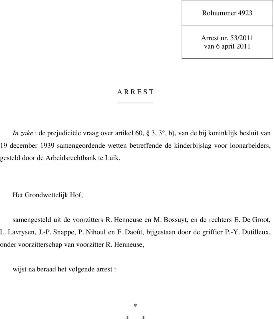 samengeordende wetten betreffende de kinderbijslag voor loonarbeiders, gesteld door de Arbeidsrechtbank te Luik.