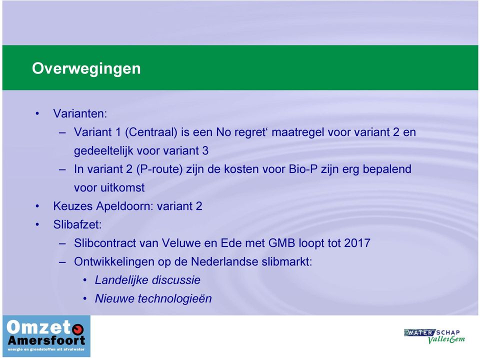 voor uitkomst Keuzes Apeldoorn: variant 2 Slibafzet: Slibcontract van Veluwe en Ede met GMB