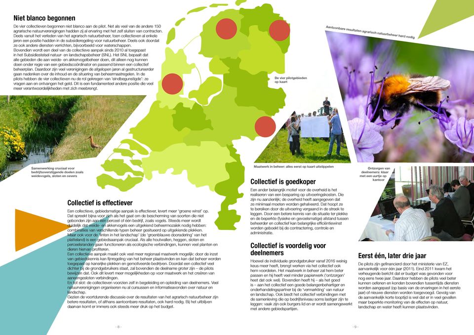 Deels ook doordat ze ook andere diensten verrichten, bijvoorbeeld voor waterschappen.