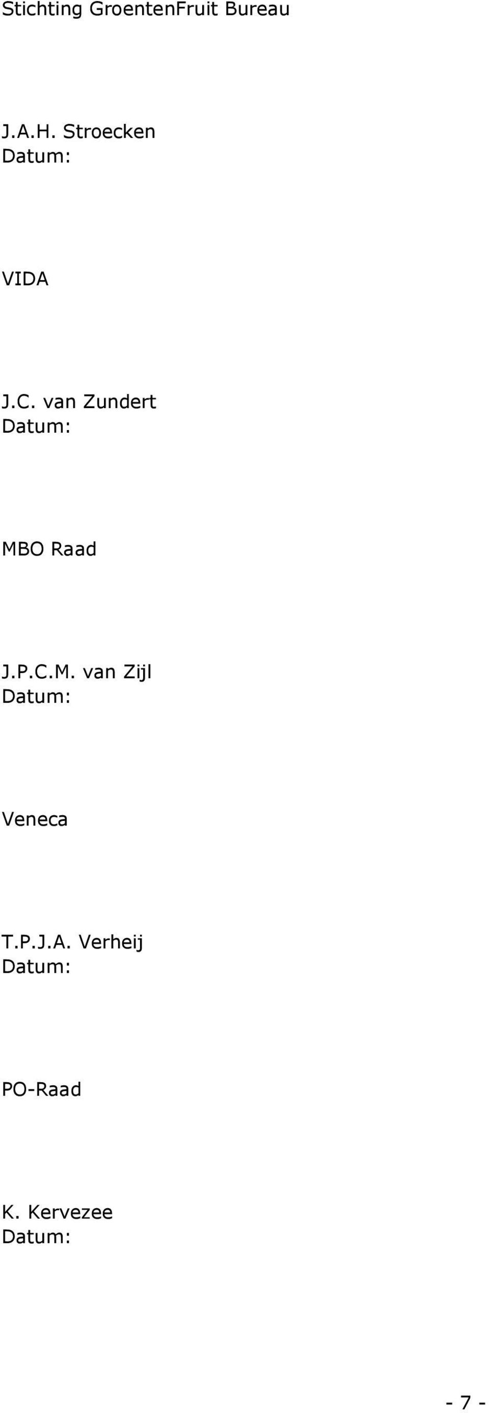 van Zundert MBO Raad J.P.C.M. van Zijl Veneca T.