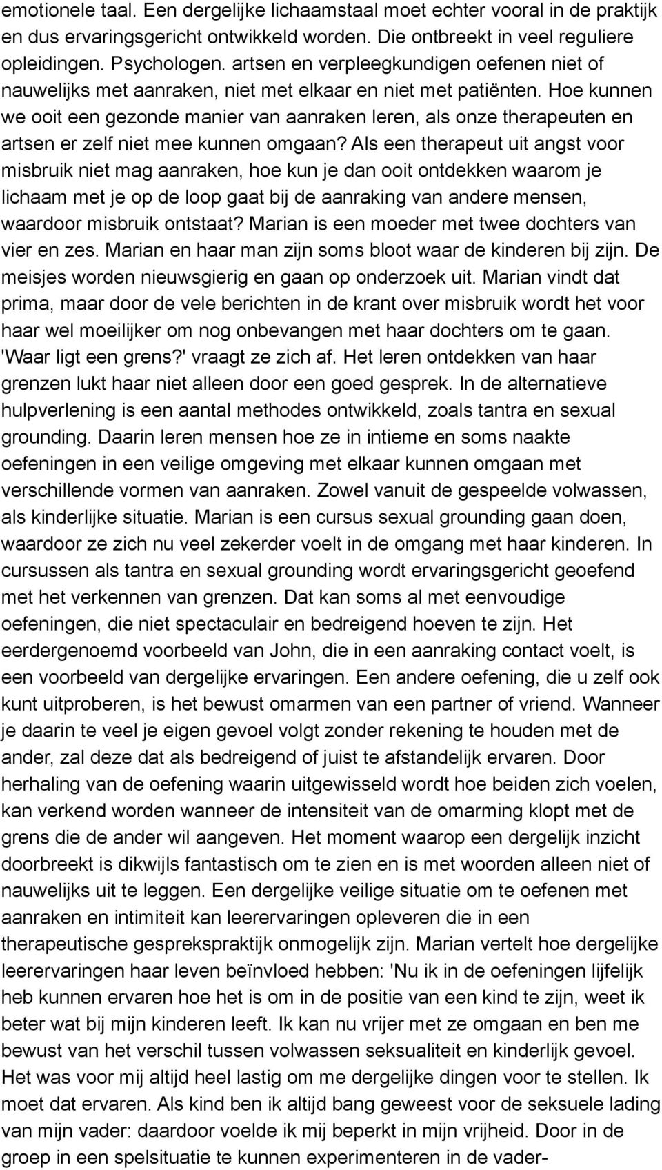 Hoe kunnen we ooit een gezonde manier van aanraken leren, als onze therapeuten en artsen er zelf niet mee kunnen omgaan?