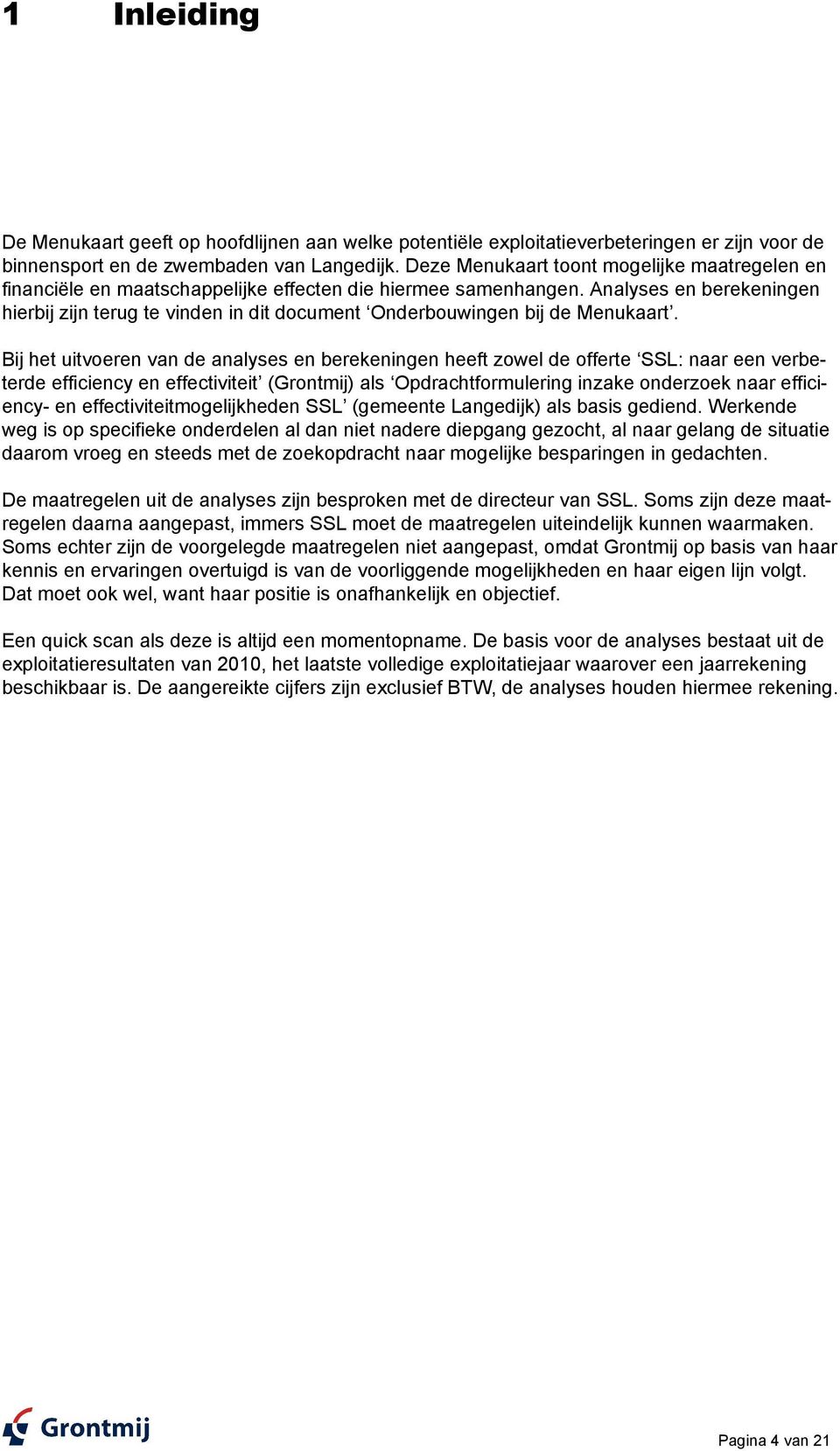 Analyses en berekeningen hierbij zijn terug te vinden in dit document Onderbouwingen bij de Menukaart.