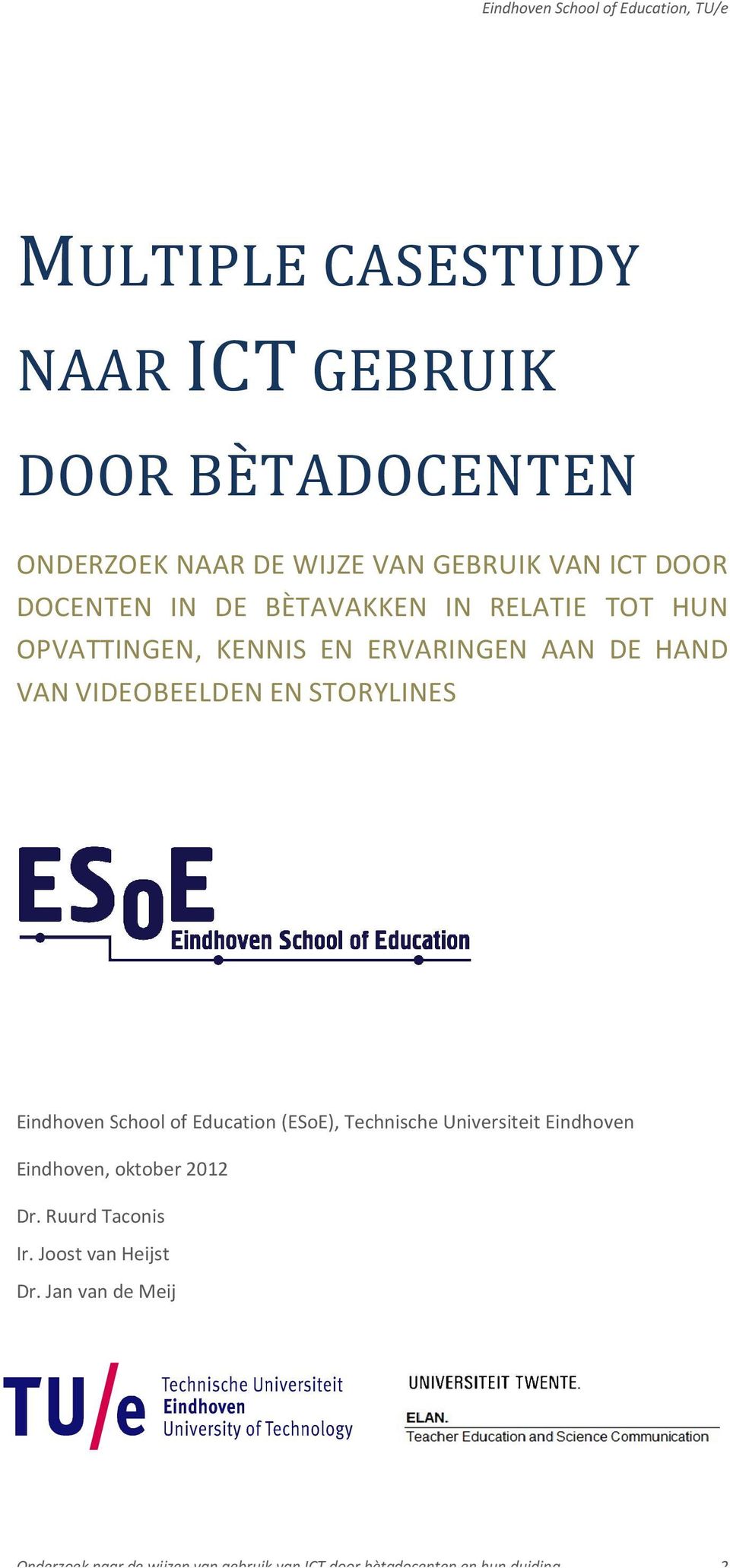 Eindhoven School of Education (ESoE), Technische Universiteit Eindhoven Eindhoven, oktober 2012 Dr.