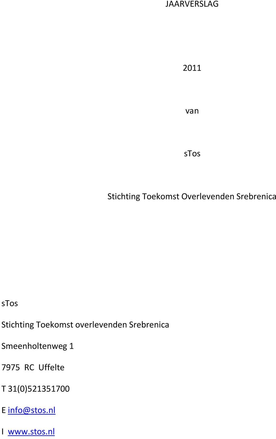 overlevenden Srebrenica Smeenholtenweg 1 7975 RC