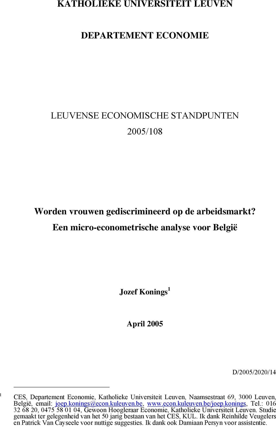 Leuven, België, email: joep.konings@econ.kuleuven.be, www.econ.kuleuven.be/joep.konings, Tel.