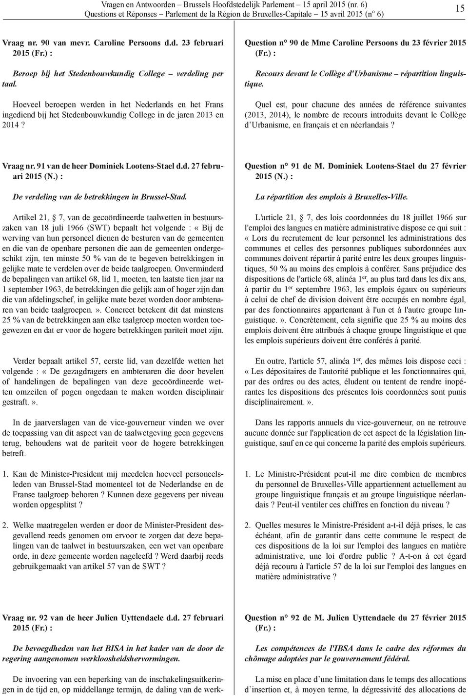 Question n 90 de Mme Caroline Persoons du 23 février 2015 Recours devant le Collège d'urbanisme répartition linguistique.