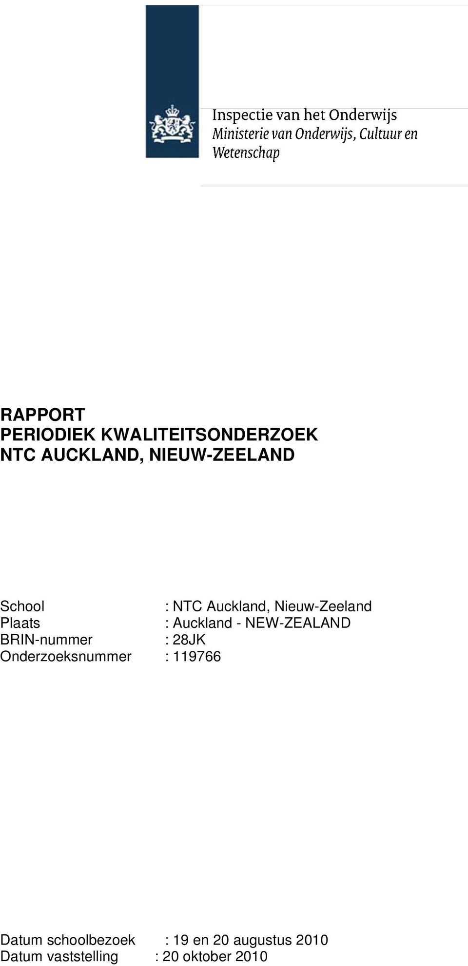 Auckland - NEW-ZEALAND BRIN-nummer : 28JK Onderzoeksnummer :