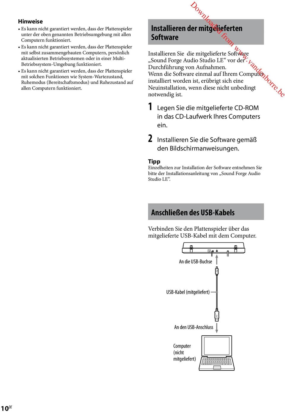 Es kann nicht garantiert werden, dass der Plattenspieler mit solchen Funktionen wie System-Wartezustand, Ruhemodus (Bereitschaftsmodus) und Ruhezustand auf allen Computern funktioniert.