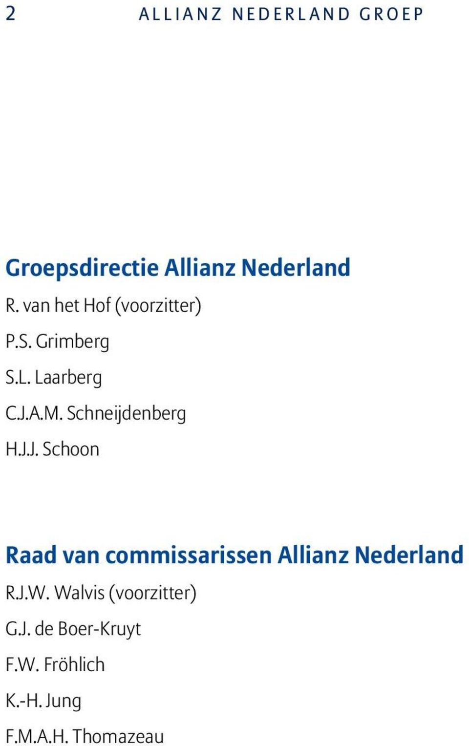 Schneijdenberg H.J.J. Schoon Raad van commissarissen Allianz Nederland R.J.W.