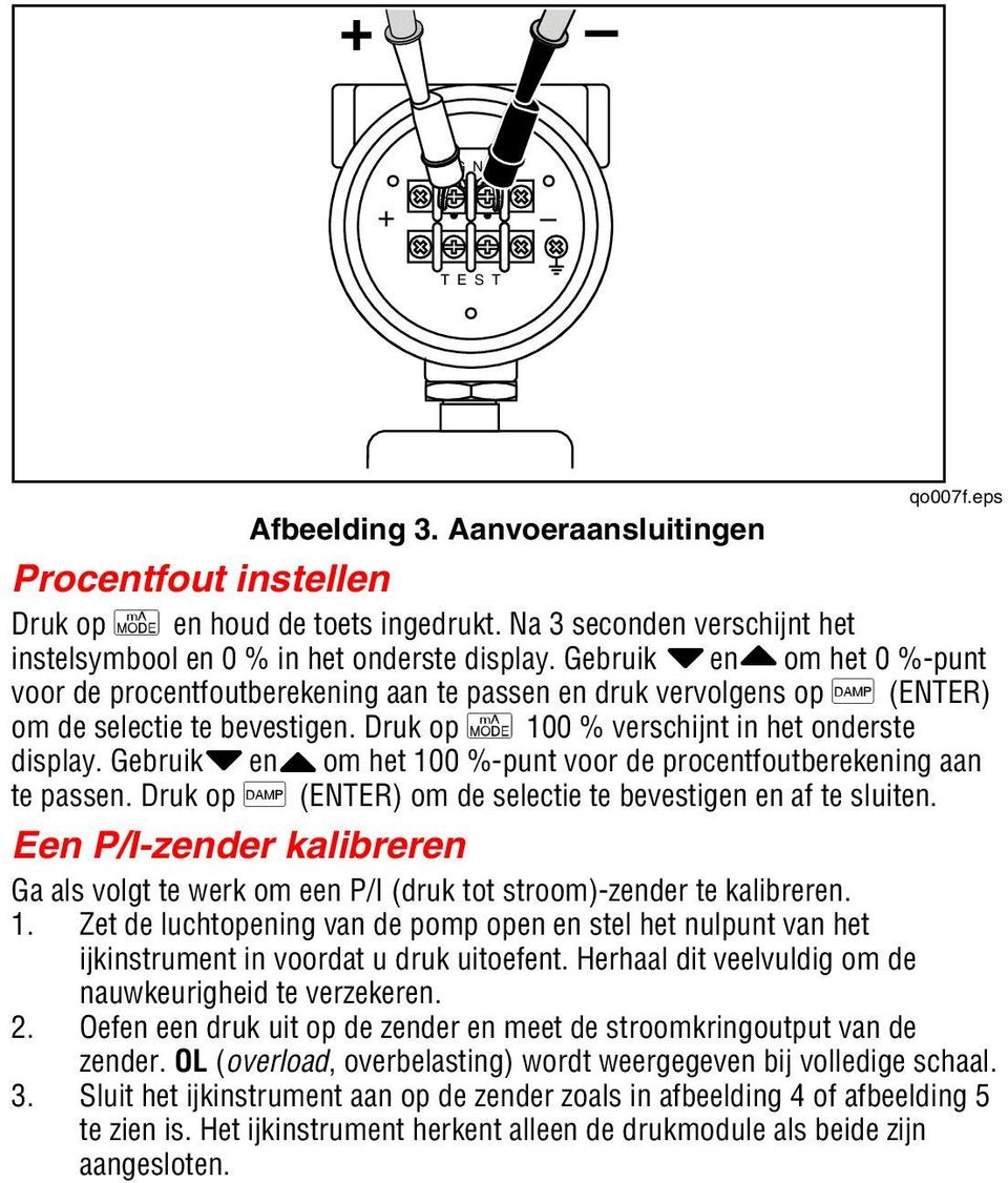 GebruikWen om het 100 %-punt voor de procentfoutberekening aan X te passen. Druk op D (ENTER) om de selectie te bevestigen en af te sluiten.