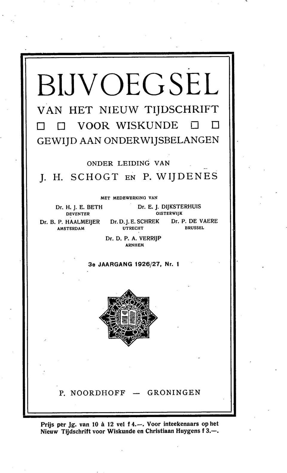 P. DE VAERE AMSTERDAM UTRECHT BRUSSEL Dr. D. P. A. VERRIJP ARNHEM 3e JAARGANG 1926/27, Nr. 1 P.