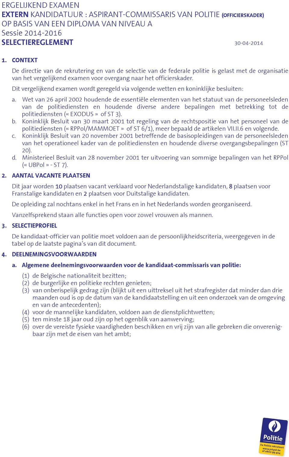 Wet van 26 april 2002 houdende de essentiële elementen van het statuut van de personeelsleden van de politiediensten en houdende diverse andere bepalingen met betrekking tot de politiediensten