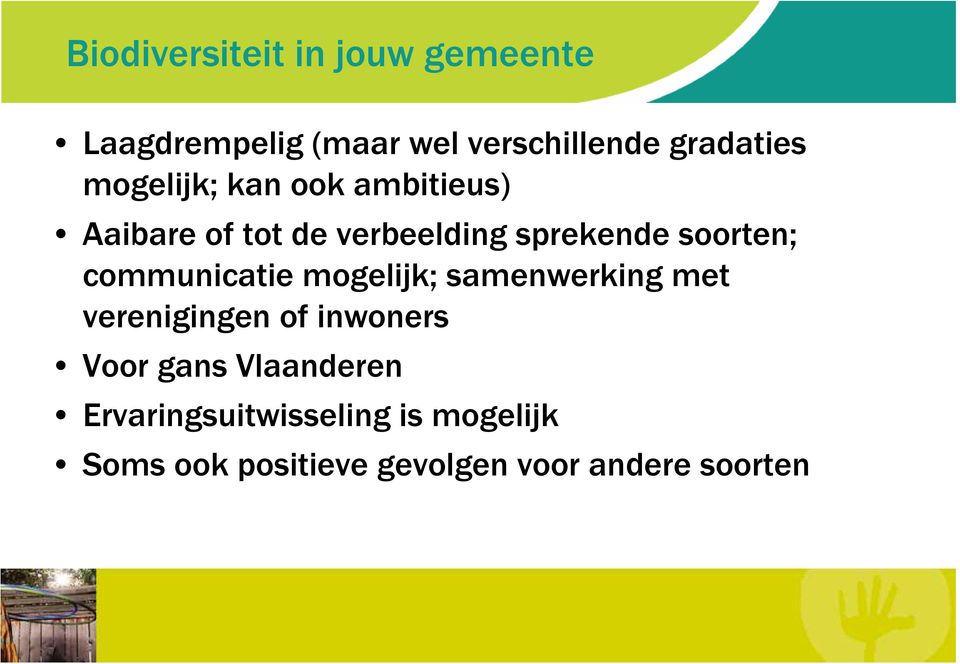 communicatie mogelijk; samenwerking met verenigingen of inwoners Voor gans