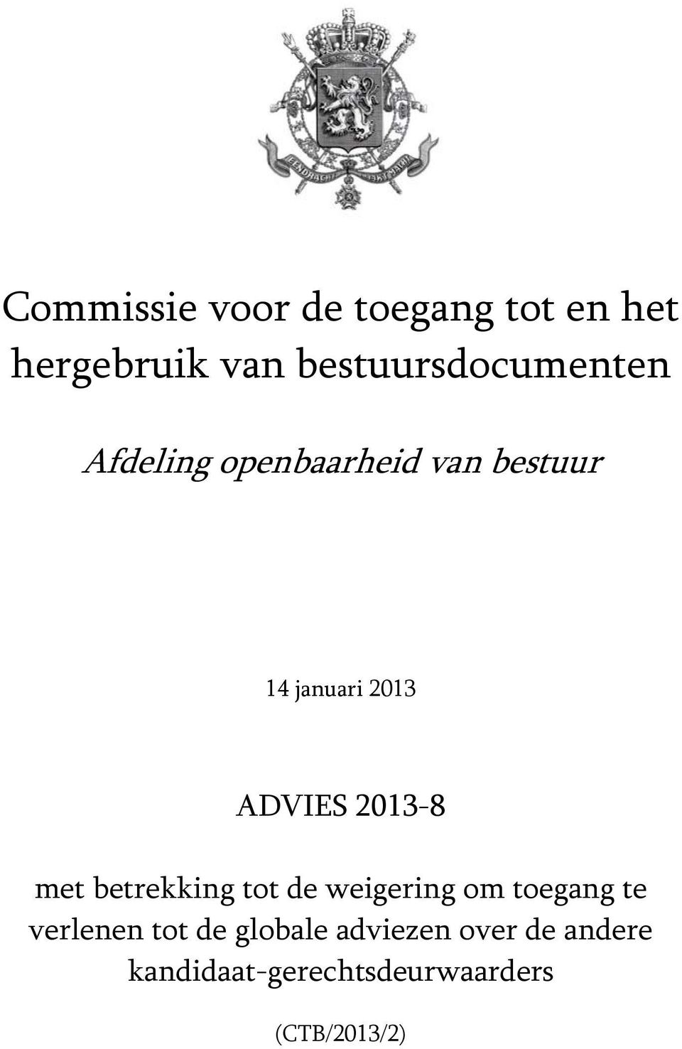 2013 ADVIES 2013-8 met betrekking tot de weigering om toegang te