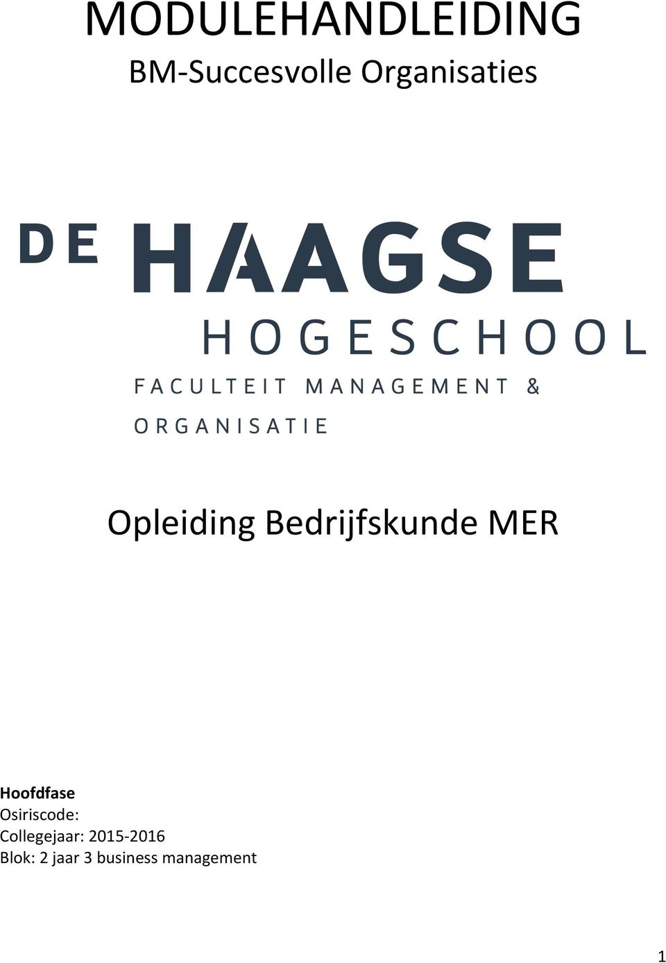 MER Hoofdfase Osiriscode: Collegejaar: