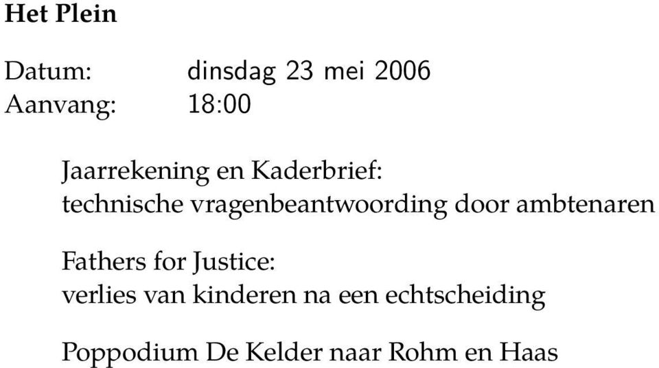 vragenbeantwoording door ambtenaren Fathers for Justice: