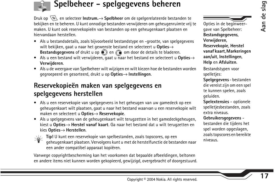 Als u bestandsdetails, zoals bijvoorbeeld bestandstype en -grootte, van spelgegevens wilt bekijken, gaat u naar het gewenste bestand en selecteert u Opties Bestandsgegevens of drukt u op en om door