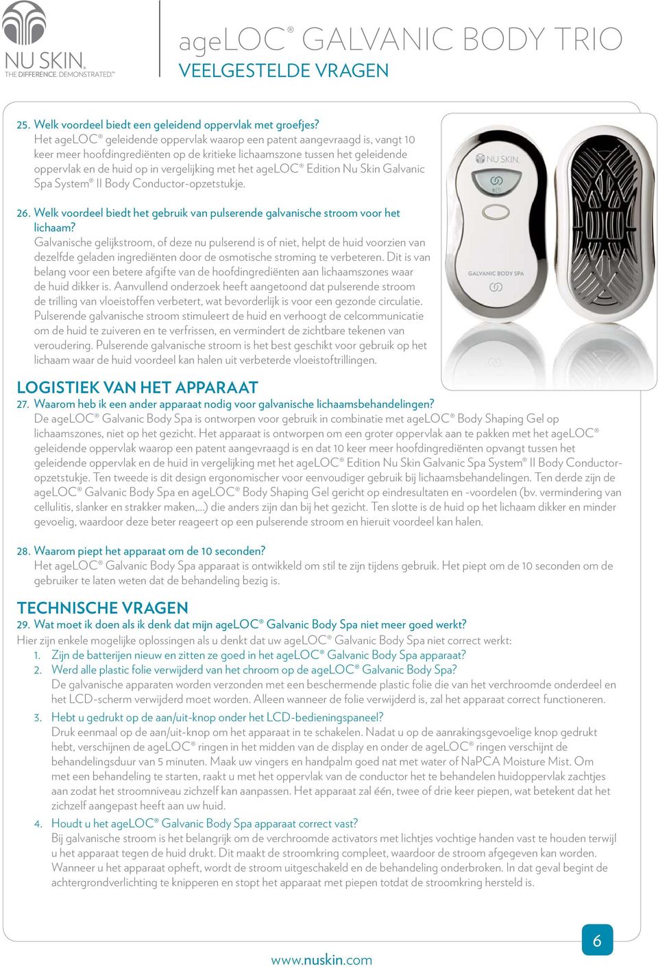 het ageloc Edition Nu Skin Galvanic Spa System II Body Conductor-opzetstukje. 26. Welk voordeel biedt het gebruik van pulserende galvanische stroom voor het lichaam?