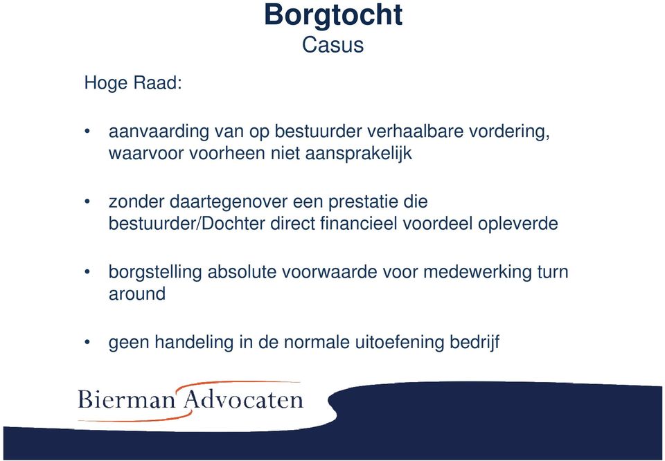 bestuurder/dochter direct financieel voordeel opleverde borgstelling absolute