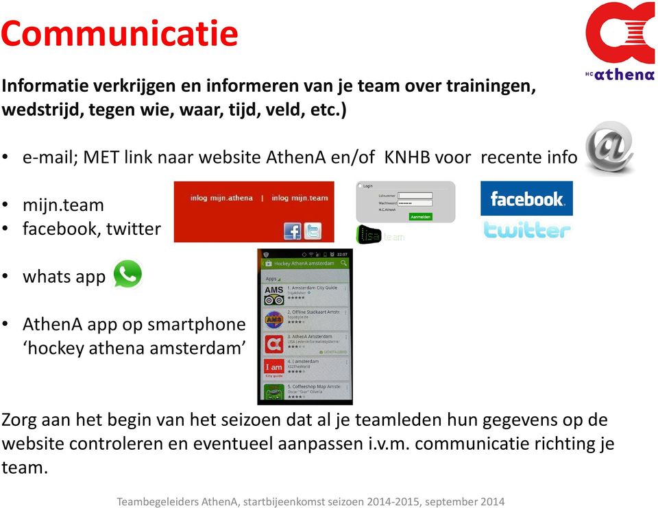 team facebook, twitter whats app AthenA app op smartphone hockey athena amsterdam Zorg aan het begin van