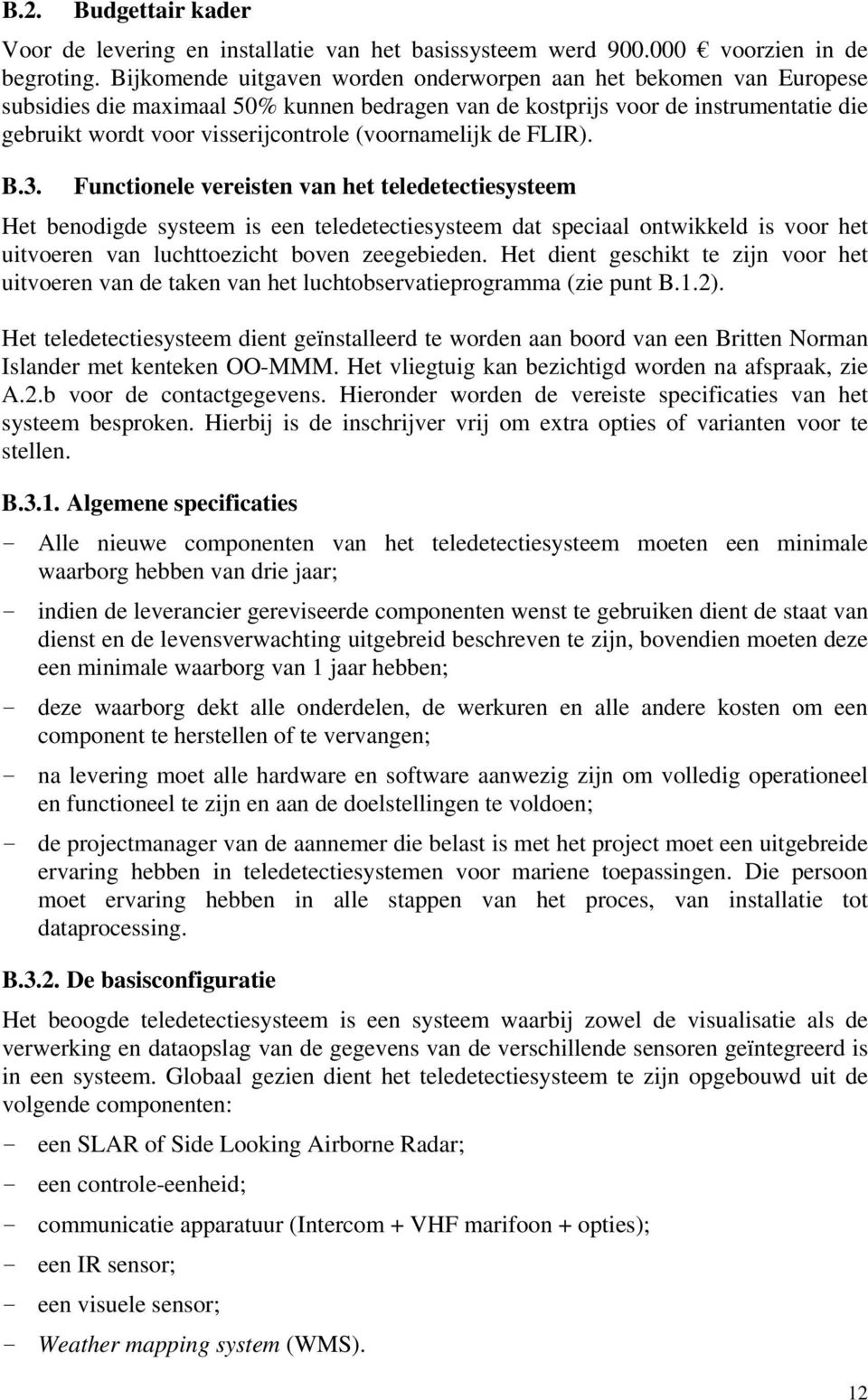 (voornamelijk de FLIR). B.3.