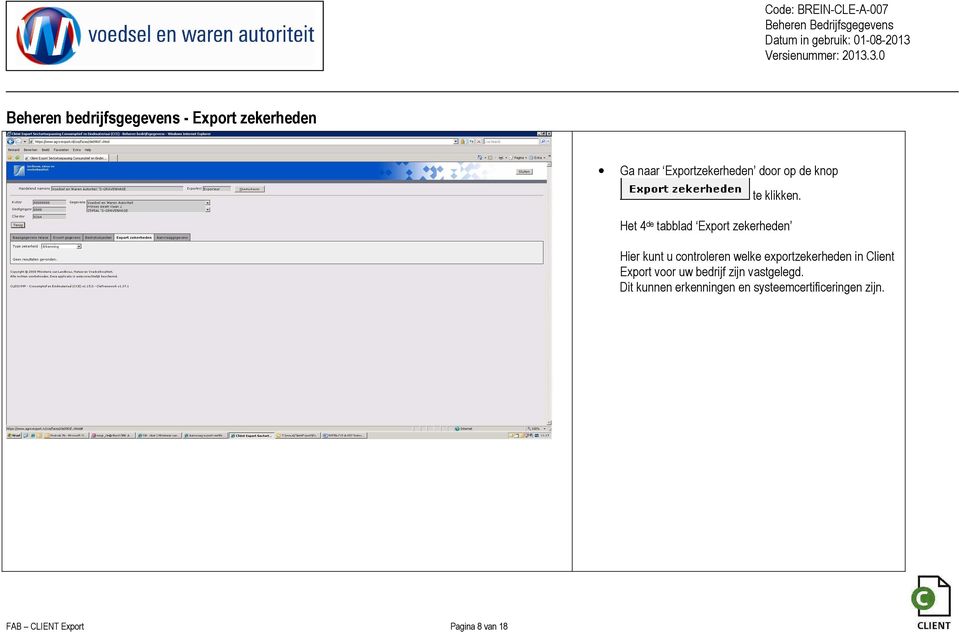 Het 4 de tabblad Export zekerheden Hier kunt u controleren welke