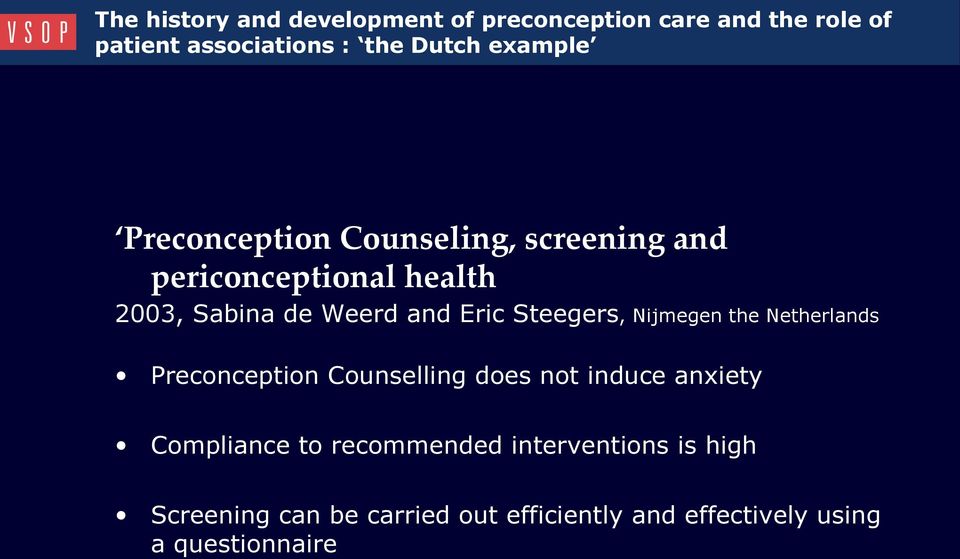 Counselling does not induce anxiety Compliance to recommended interventions