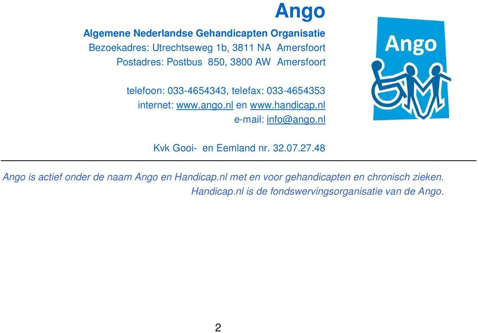 nl en www.handicap.nl e-mail: info@ango.nl Kvk Gooi- en Eemland nr. 32.07.27.