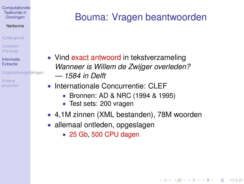 1584 in Delft Internationale Concurrentie: CLEF Bronnen: AD & NRC (1994 &