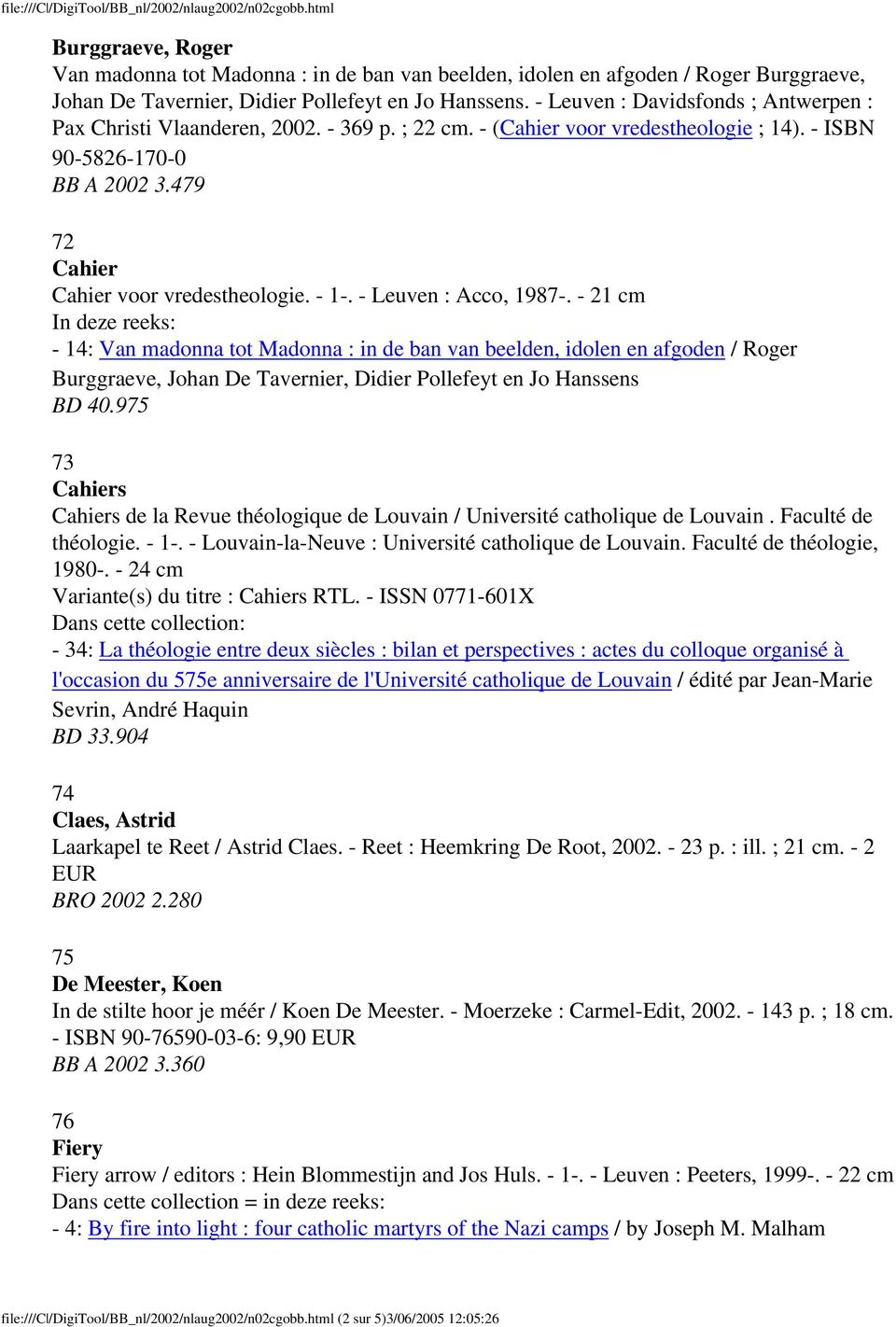 - Leuven : Davidsfonds ; Antwerpen : Pax Christi Vlaanderen, 2002. - 369 p. ; 22 cm. - (Cahier voor vredestheologie ; 14). - ISBN 90-5826-170-0 BB A 2002 3.479 72 Cahier Cahier voor vredestheologie.