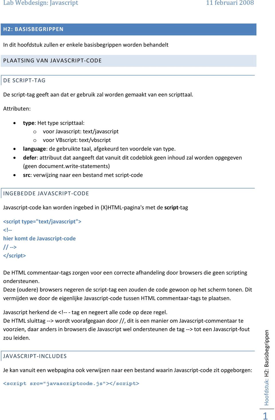 defer: attribuut dat aangeeft dat vanuit dit codeblok geen inhoud zal worden opgegeven (geen document.