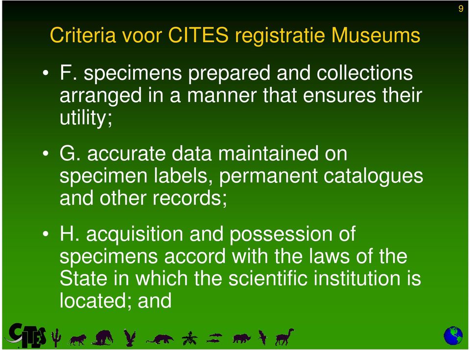 accurate data maintained on specimen labels, permanent catalogues and other